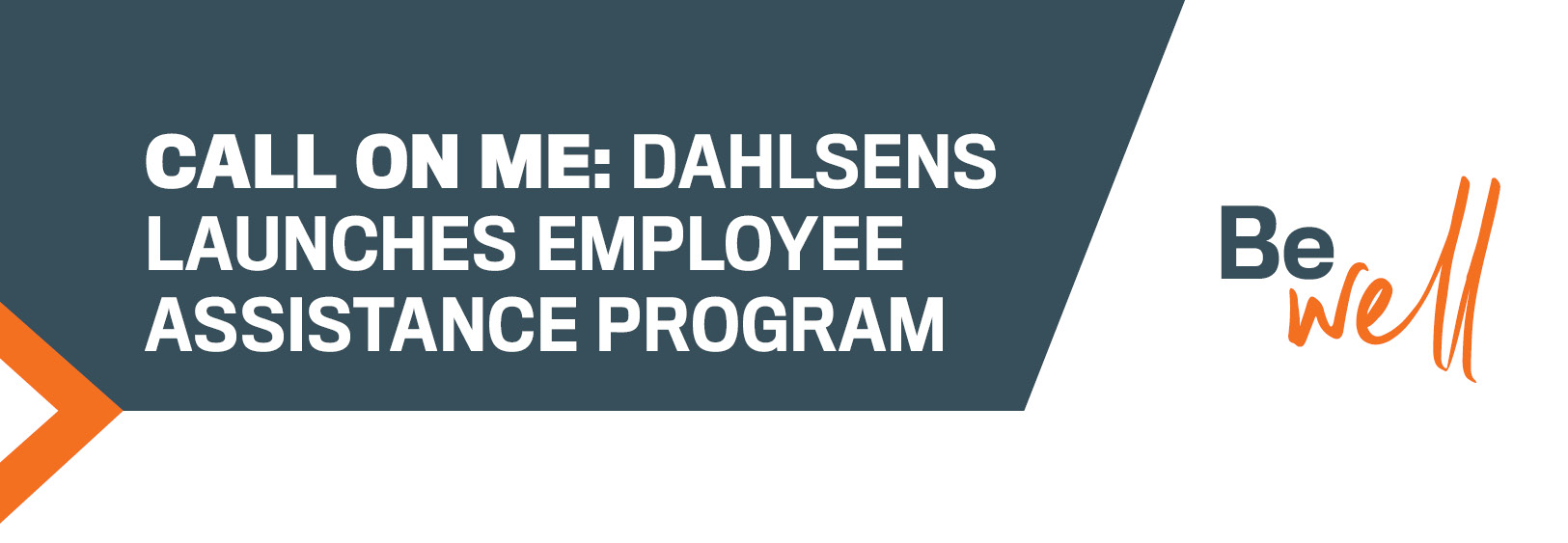 Dahlsens Launches Employee Assistance Program