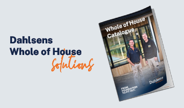 Building smarter with Dahlsens’ Whole of House
